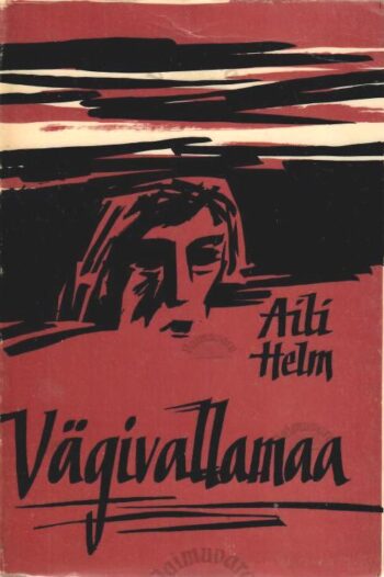 Vägivallamaa - Aili Helm, 1982