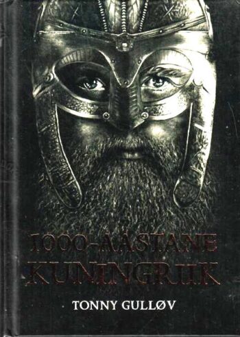 1000-aastane kuningriik 1. osa - Tonny Gulløv, 2019