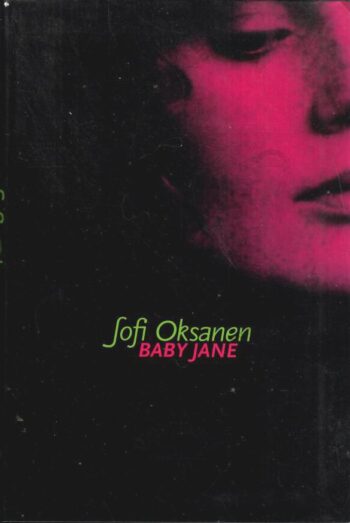 Baby Jane - Sofi Oksanen, 2010