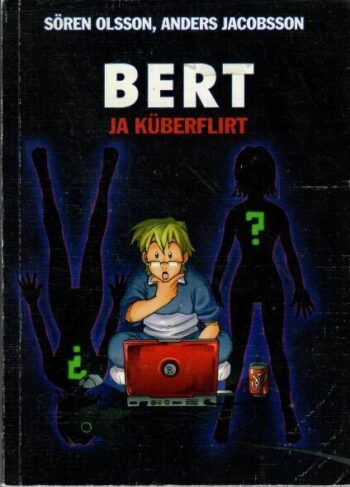Bert ja küberflirt - Anders Jacobsson, Sören Olsson, 2013