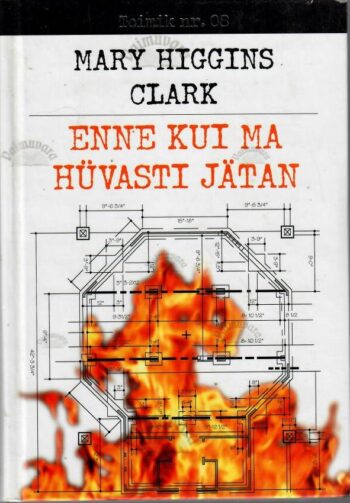 Enne kui ma hüvasti jätan - Mary Higgins Clark, 2003