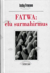 Fatwa: elu surmahirmus - Jacky Trevane, 2008