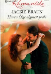 Härra õige algusest peale - Jackie Braun, 2012