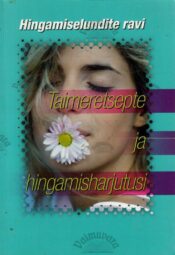 Hingamiselundite ravi. Taimeretsepte ja hingamisharjutusi, 2009