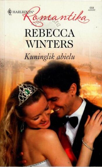 Kuninglik abielu - Rebecca Winters, 2020 Kuninglik abielu - Rebecca Winters, 2020