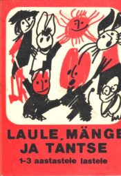 Laule, mänge ja tantse 1-3-aastastele lastele, 1978