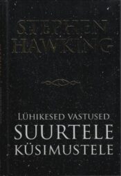 Lühikesed vastused suurtele küsimustele - Stephen Hawking, 2024