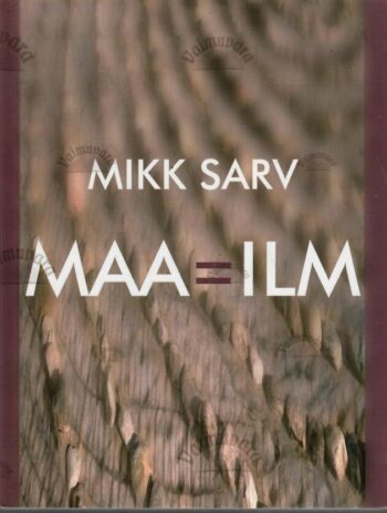 Maa=ilm - Mikk Sarv, 2018