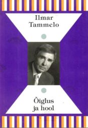 Õiglus ja hool - Ilmar Tammelo, 2002