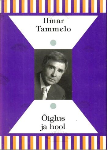 Õiglus ja hool - Ilmar Tammelo, 2002