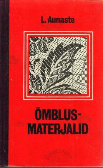 Õmblusmaterjalid - Loore Aunaste, 1973
