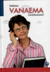Parima vanaema käsiraamat - Alison Maloney , 2011