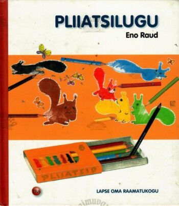 Pliiatsilugu - Eno Raud, 2010 Pliiatsilugu - Eno Raud, 2010