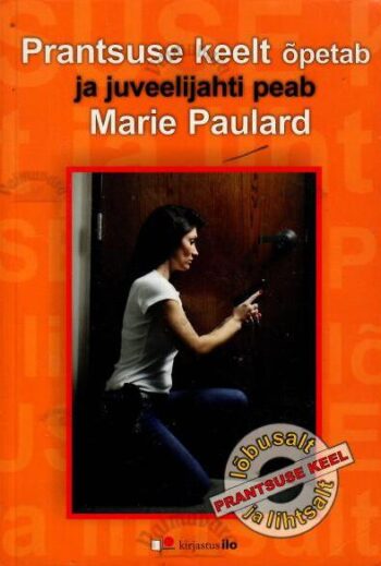 Prantsuse keelt õpetab ja juveelijahti peab Marie Paulard, 2009
