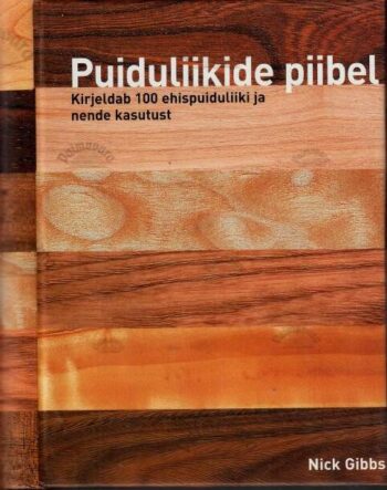 Puiduliikide piibel - Nick Gibbs, 2008