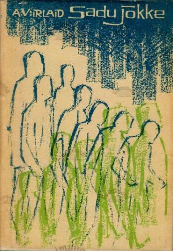 Sadu jõkke - Arved Viirlaid, 1965