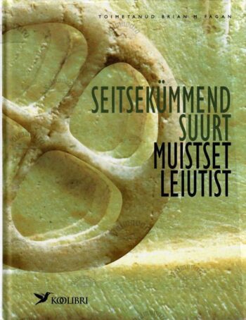 Seitsekümmend suurt muistset leiutist, 2007