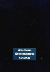 Sindrinahkses kasukas - Anne Kahro, 2000