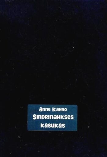 Sindrinahkses kasukas - Anne Kahro, 2000