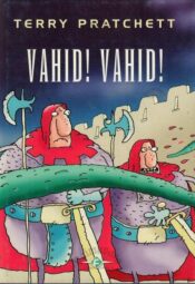 Vahid! Vahid! - Terry Pratchett , 2002
