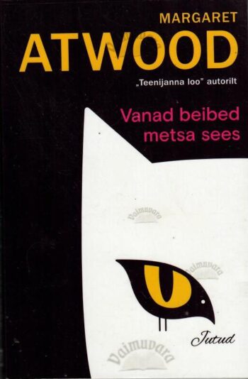 Vanad beibed metsa sees - Margaret Atwood, 2005