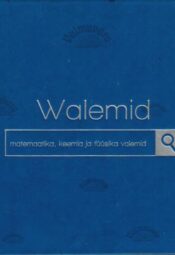 Walemid. Matemaatika, keemia ja füüsika valemid, 2015 Walemid. Matemaatika, keemia ja füüsika valemid, 2015