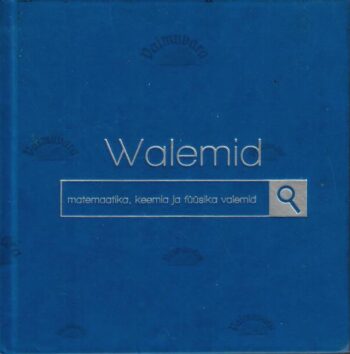 Walemid. Matemaatika, keemia ja füüsika valemid, 2015