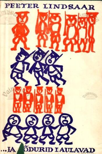 ... ja sõdurid laulavad (2. osa) - Peeter Lindsaar, 1962 (kõvakaaneline)