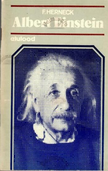 Albert Einstein - Friedrich Herneck, 1982 Albert Einstein - Friedrich Herneck, 1982