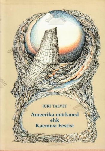 Ameerika märkmed ehk Kaemusi Eestist – Jüri Talvet, 2000