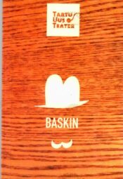 Baskin ehk Nalja põhivormid - Ivar Põllu, 2016