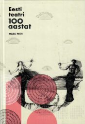 Eesti teatri 100 aastat - Madli Pesti, 2018