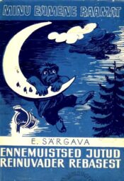 Ennemuistsed jutud Reinuvader Rebasest- Ernst Särgava, 1967