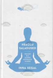 Heaolu saladused - Inna Segal, 2014
