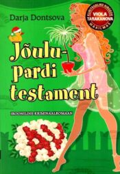Jõulupardi testament - Darja Dontsova, 2015 Jõulupardi testament - Darja Dontsova, 2015