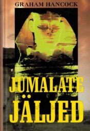 Jumalate jäljed - Graham Hancock, 1998