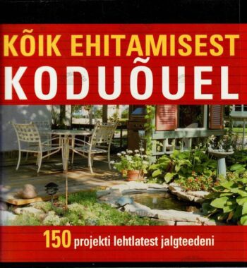 Kõik ehitamisest koduõuel, 2008