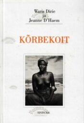 Kõrbekoit - Jeanne DHaem, Waris Dirie, 2003