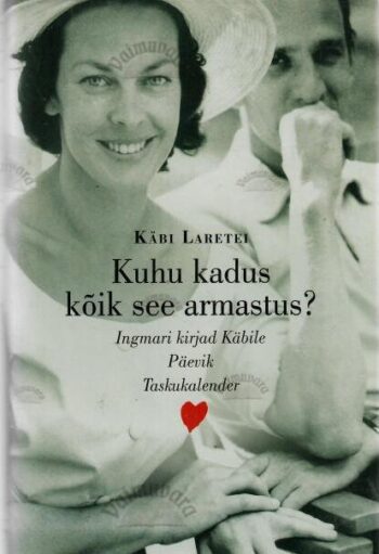 Kuhu kadus kõik see armastus?- Käbi Laretei, 2008