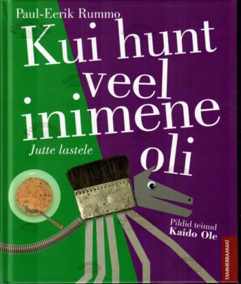 Kui hunt veel inimene oli - Paul-Eerik Rummo, 2019 Kui hunt veel inimene oli - Paul-Eerik Rummo, 2019