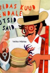 Kuidas kuud endale mütsid said - Veiko Märka, 2019