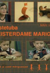 Lastetuba. Meisterdame Mariga - Mari Viik, 2013