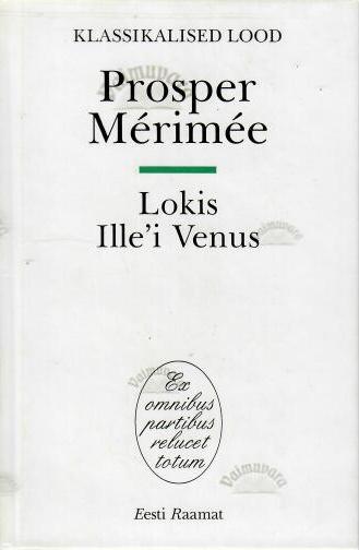 Lokis. Ille'i Veenus - Prosper Merimee, 2001