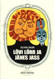 Lõvi Lõrr ja jänes Jass - Olivia Saar, 2001