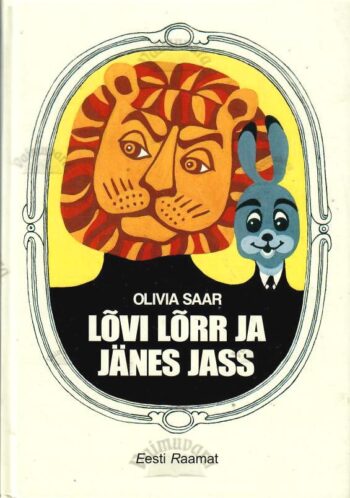 Lõvi Lõrr ja jänes Jass - Olivia Saar, 2001