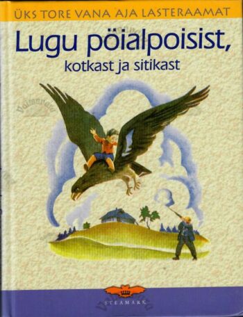 Lugu pöialpoisist, kotkast ja sitikast - Elar Kuus, 2003