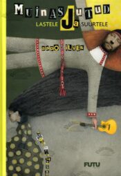 Muinasjutud. Väikestele ja suurtele - Aapo Ilves, 2012