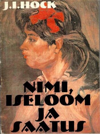 Nimi, iseloom ja saatus - J. I. Hock, 1994 Nimi, iseloom ja saatus - J. I. Hock, 1994