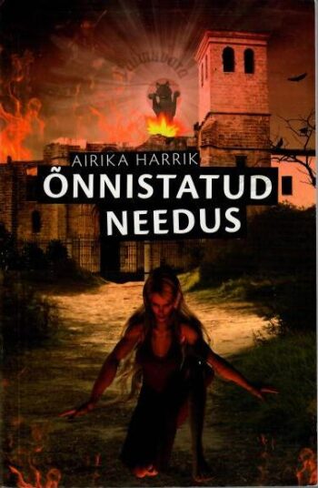 Õnnistatud needus - Airika Harrik, 2012 Õnnistatud needus - Airika Harrik, 2012
