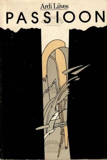 Passioon - Ardi Liives, 1986